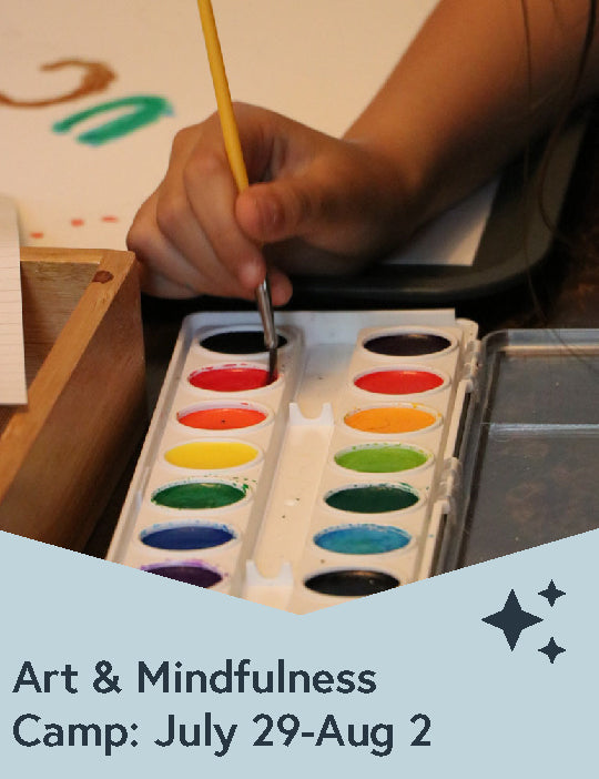 July 29th-Aug 2nd: Art and Mindfulness