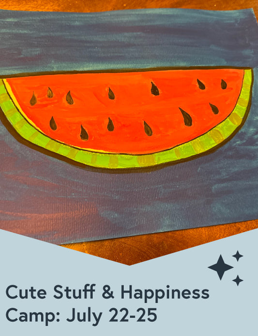 July 22-25: Cute Stuff and Happiness Camp