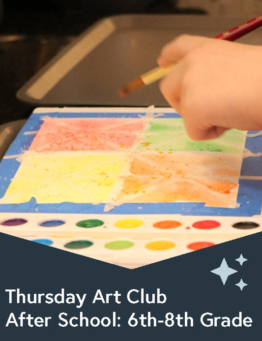 Thursday After School Art Club - Grades 6-8 3:45-5:45pm Starts Sept 5th